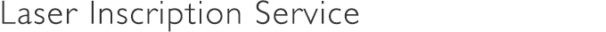 Laser Inscription Service
